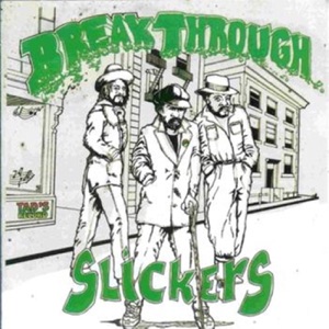 Give Us a Break-The Slickers