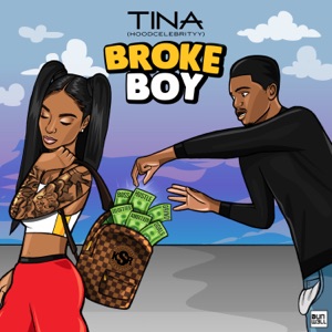 Broke Boy-Tina (Hoodcelebrityy)