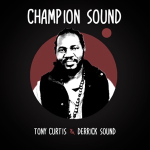 Champion Sound-Tony Curtis 