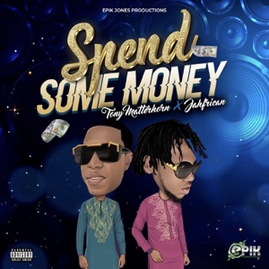 Spend Some Money - Tony Matterhorn