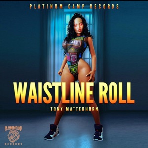 Waistline Roll-Tony Matterhorn