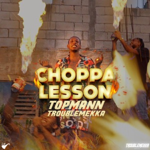 Choppa Lesson-Topmann 