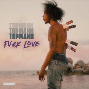 Fvck Love-Topmann 