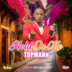 Hold on Me - Topmann 