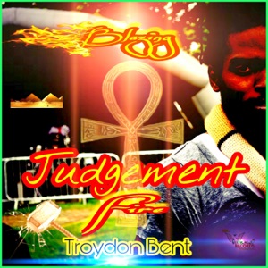 Troydon Bent - Blazing Judgement Fire