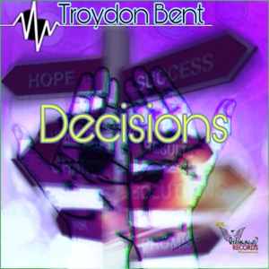 Decisions-Troydon Bent