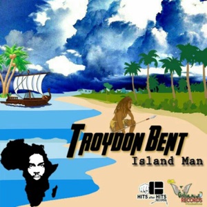 Troydon Bent - Island Man