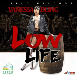 Low Life-Vanessa Bling