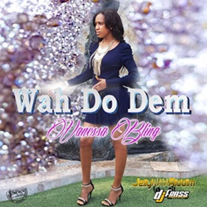 Wha Do Dem-Vanessa Bling