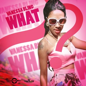 What-Vanessa Bling