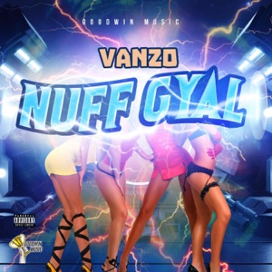 Nuff Gyal - Vanzo