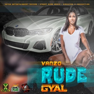 Rude Gyal - Vanzo