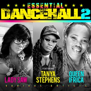 Essential Dancehall, Vol. 2 with Lady Saw, Tanya Stephe