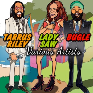 Various Artists - Tarrus Riley Lady Saw Bugle