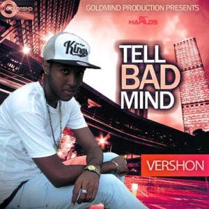 Tell Bad Mind-Vershon