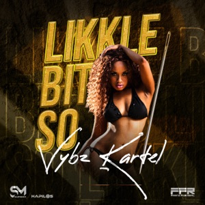 Likkle Bit So-Vybz Kartel