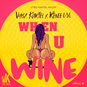 When U Wine - Vybz Kartel 