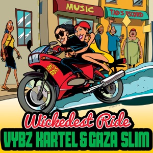 Wickedest Ride-Vybz Kartel 