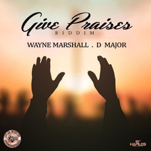 Give Praises-Wayne Marshall