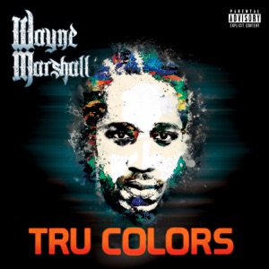 Wayne Marshall - Tru Colors