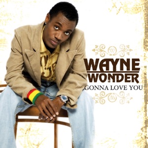 Gonna Love You-Wayne Wonder