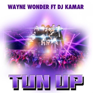 Tun Up - Wayne Wonder 