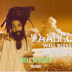 Well Blessed - Yaadcore