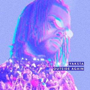 Outside Again-Yaksta 