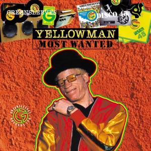 Most Wanted Yellowman