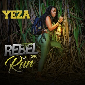 Rebel on the Run-Yeza