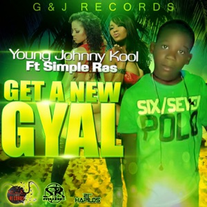 Get a New Gyal-Young Johnny Kool