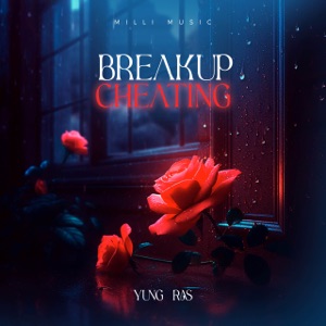 Breakup Cheating-Yung Ras 