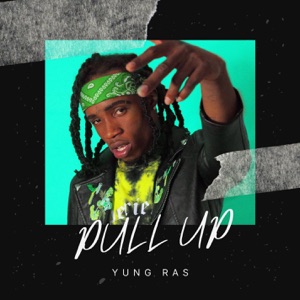 Pull Up-Yung Ras