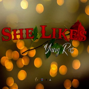 She Likes-Yung Ras